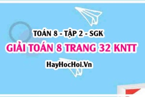 Giải Toán 8 trang 32 tập 2 Kết nối tri thức